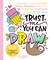 Trust Me, You Can Draw: The Super-Cute, Can&#x27;t-Fail, Totally Awesome, Best-Ever Doodling, Lettering &#x26; Coloring Book